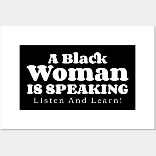 A Black Woman Is Speaking Listen And Learn! v3 Posters and Art